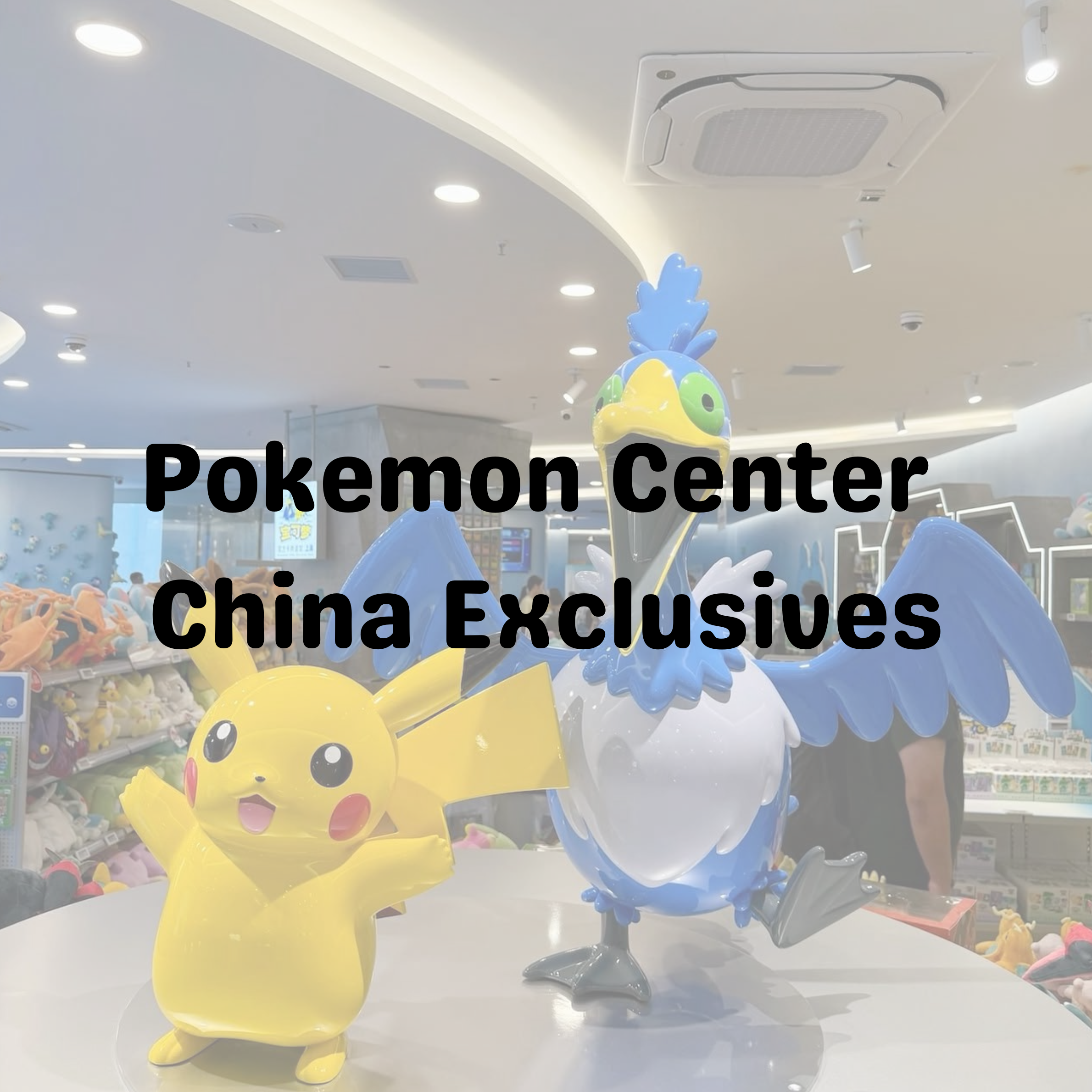 Pokemon Center China Exclusives